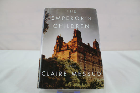 The Emperor's Children by Claire Messud