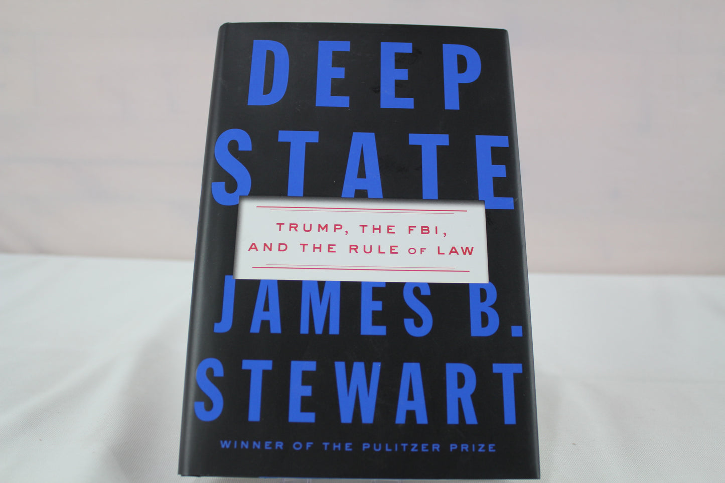Deep State: Trump, the FBI, and the Rule of Law by James B. Stewart