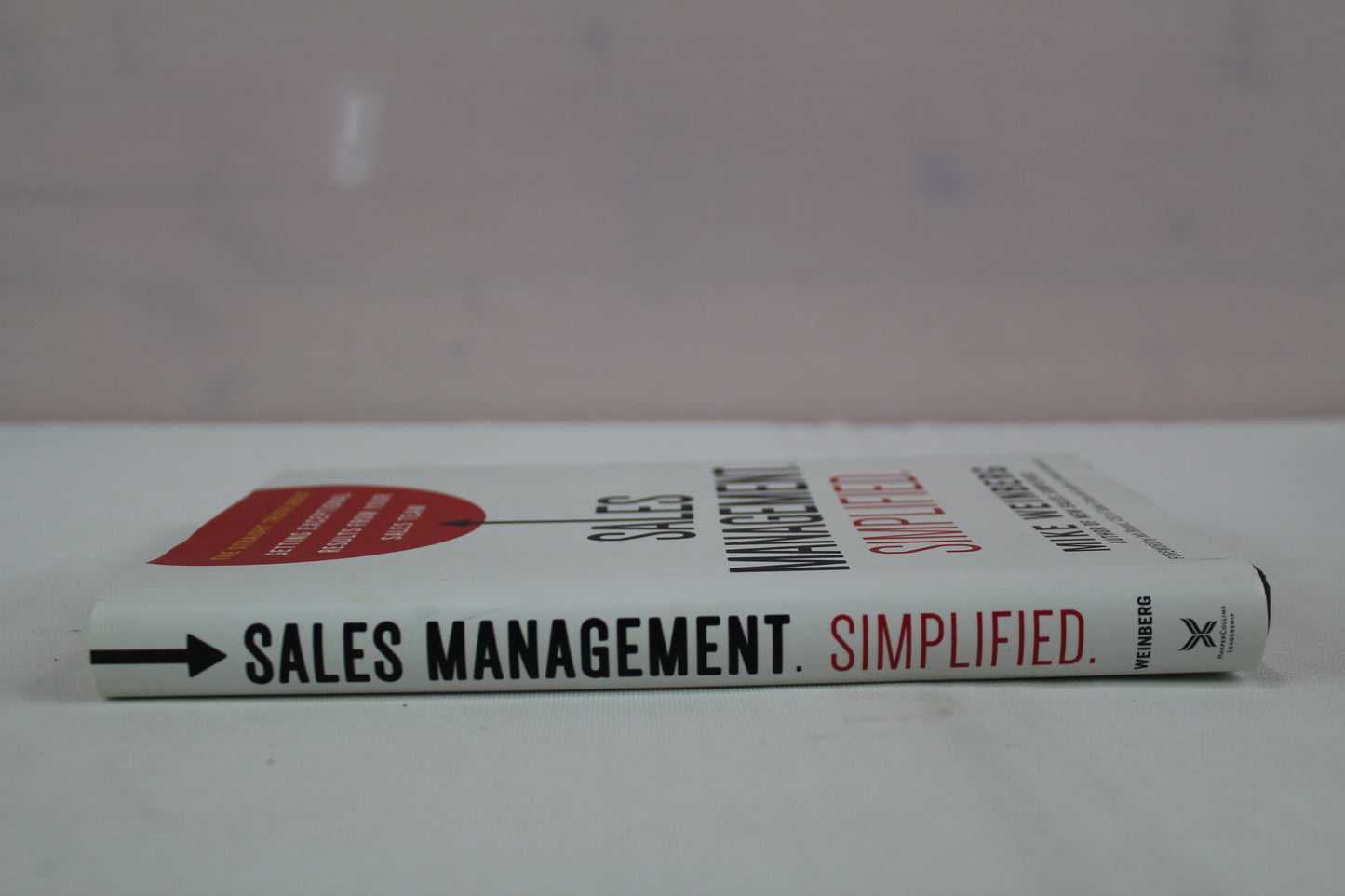 Sales Management. Simplified.: The Straight Truth About Getting Exceptional Results from Your Sales Team by Mike Weinberg