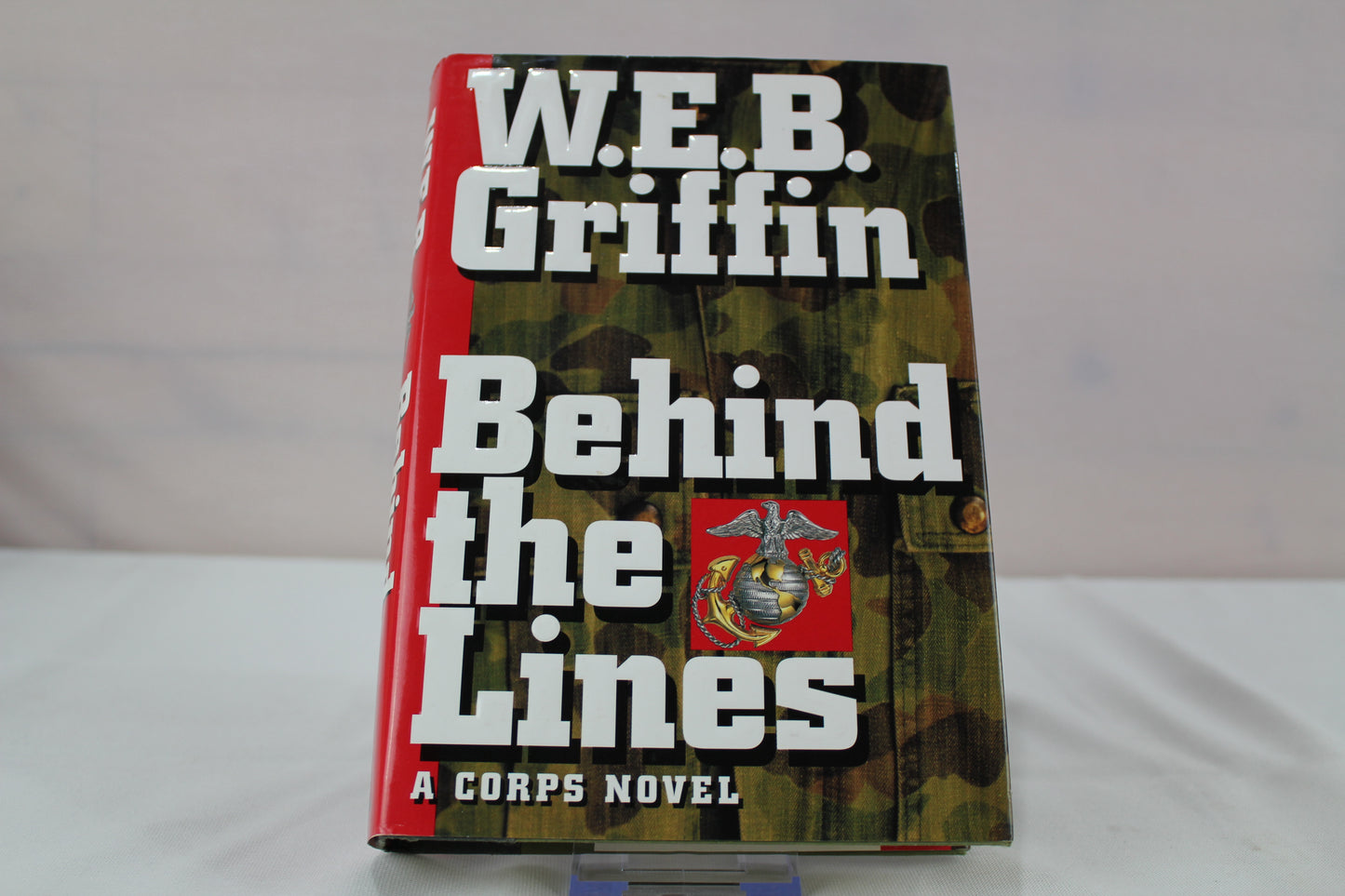 Behind the Lines (Corps, Book 7) by W.E.B. Griffin