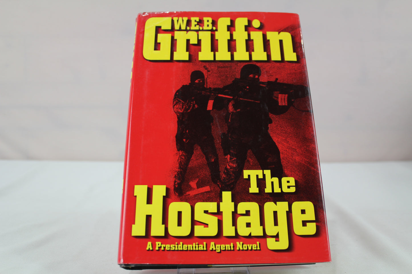 The Hostage (A Presidential Agent Novel) by W.E.B. Griffin
