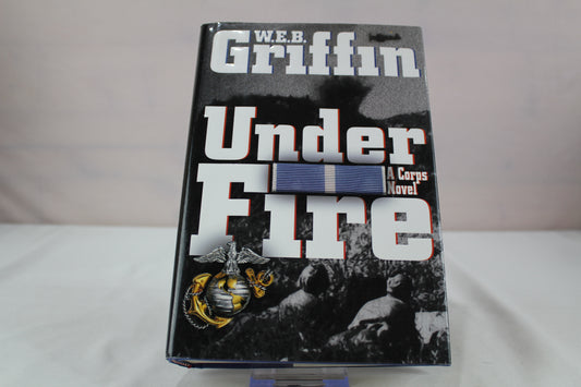 Under Fire by W.E.B. Griffin
