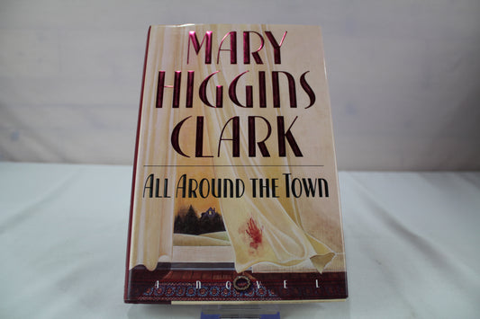 All Around The Town by Mary Higgins Clark
