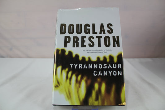 Tyrannosaur Canyon by Douglas Preston