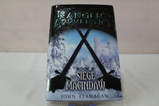 The Siege of Macindaw: Book Six (Ranger's Apprentice) by John Flanagan