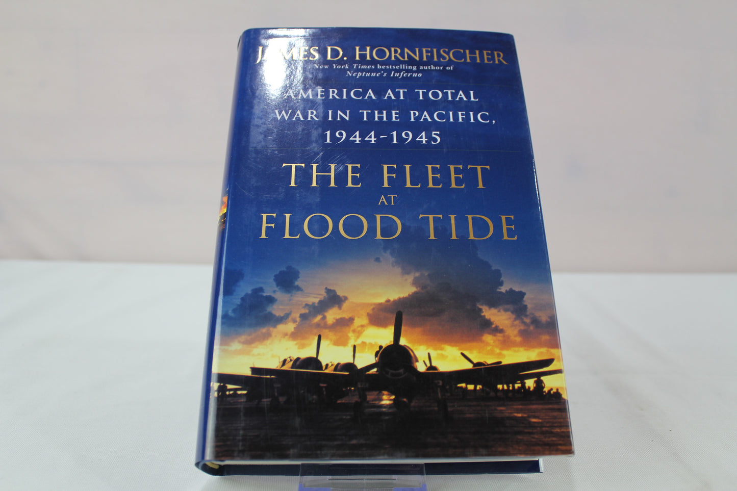 The Fleet at Flood Tide: America at Total War in the Pacific, 1944-1945 by James D. Hornfischer