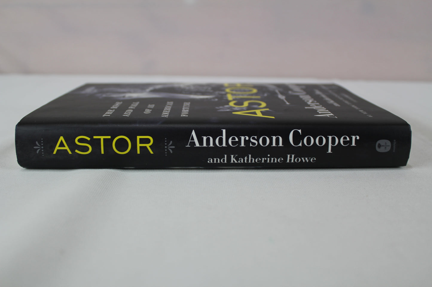 Astor: The Rise and Fall of an American Fortune by Anderson Cooper, Katherine Howe