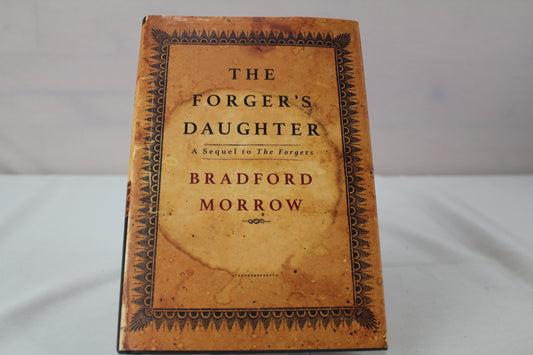 The Forger's Daughter (Forgers, 2) by Bradford Morrow
