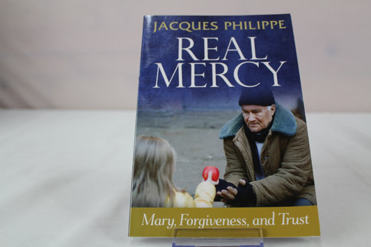 Real Mercy: Mary, Forgiveness, and Trust