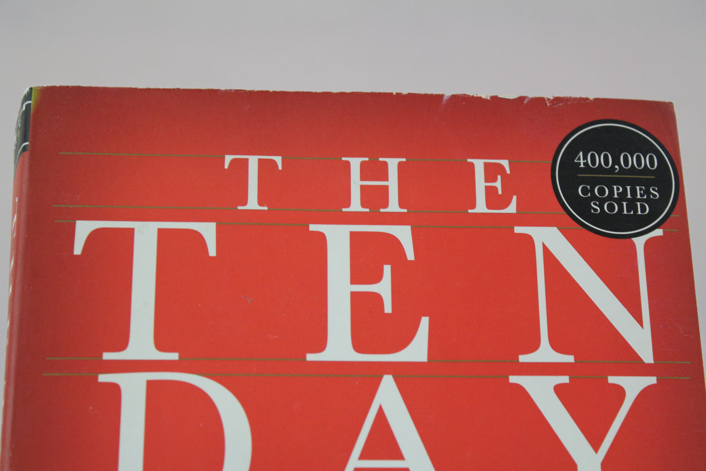 The Ten-Day MBA 4th Ed.: A Step-by-Step Guide to Mastering the Skills Taught In America's Top Business Schools by Steven A Silbiger