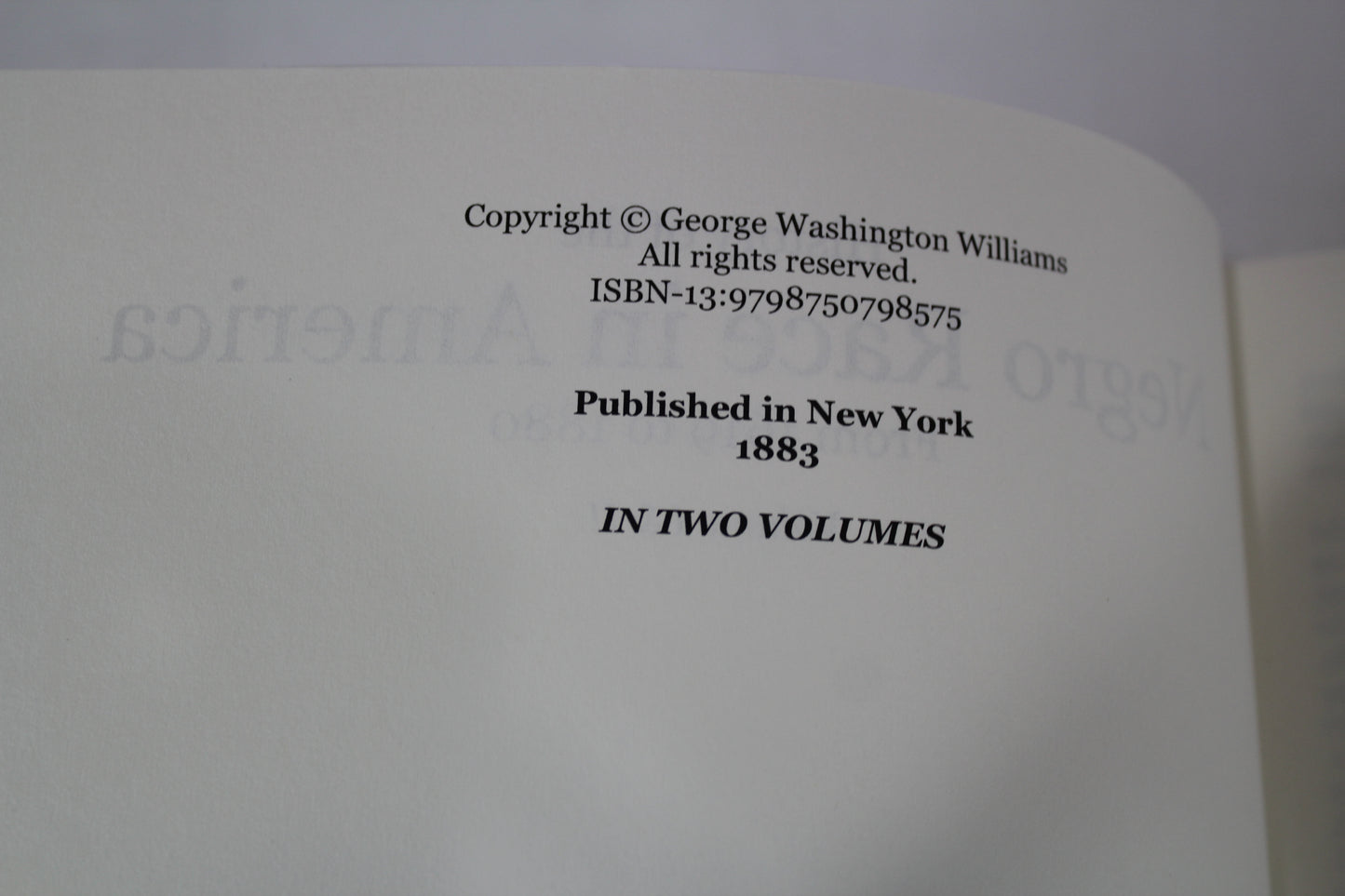 History of the Negro Race in America: From 1619 to 1880: Volume I & II, Complete by George Washington Williams (2021)