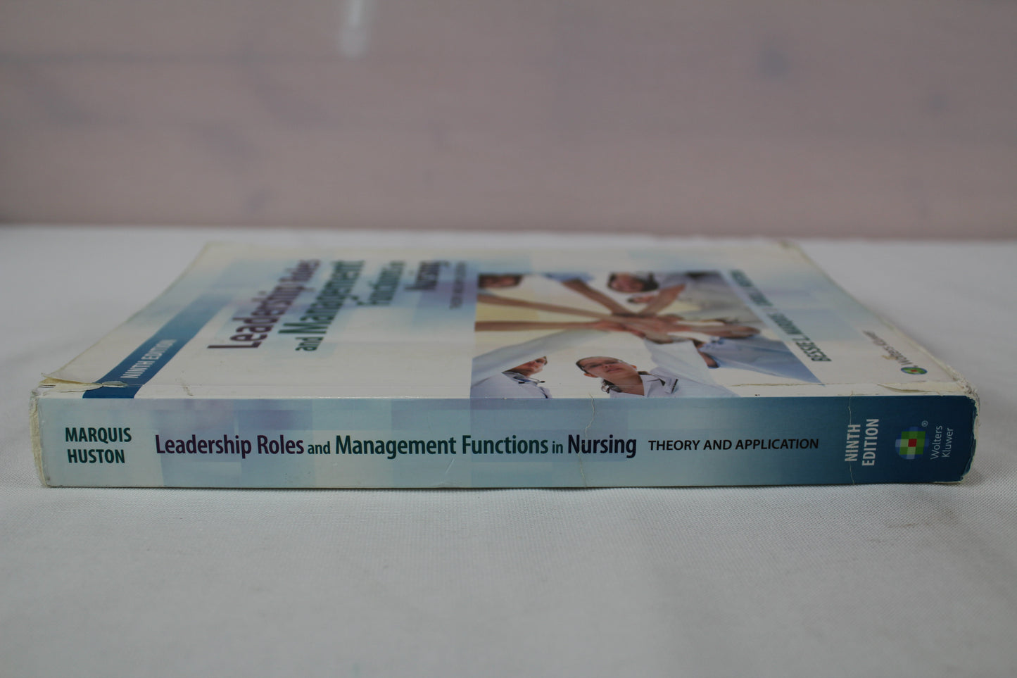 Leadership Roles and Management Functions in Nursing: Theory and Application by Bessie L. Marquis RN  CNAA  MSN, Carol J. Huston MSN  MPA  DPA