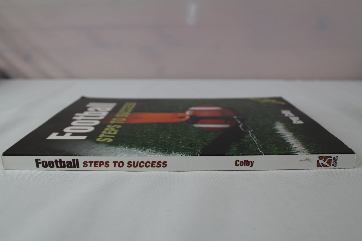 Football: Steps to Success (STS (Steps to Success Activity) by Greg Colby