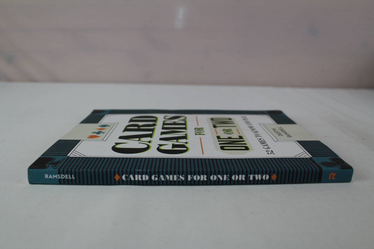 Card Games for One or Two: 52 Games to Know and Play by Dustin Ramsdell