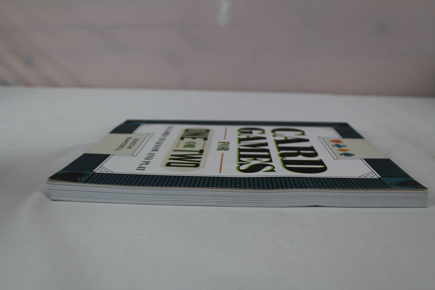 Card Games for One or Two: 52 Games to Know and Play by Dustin Ramsdell