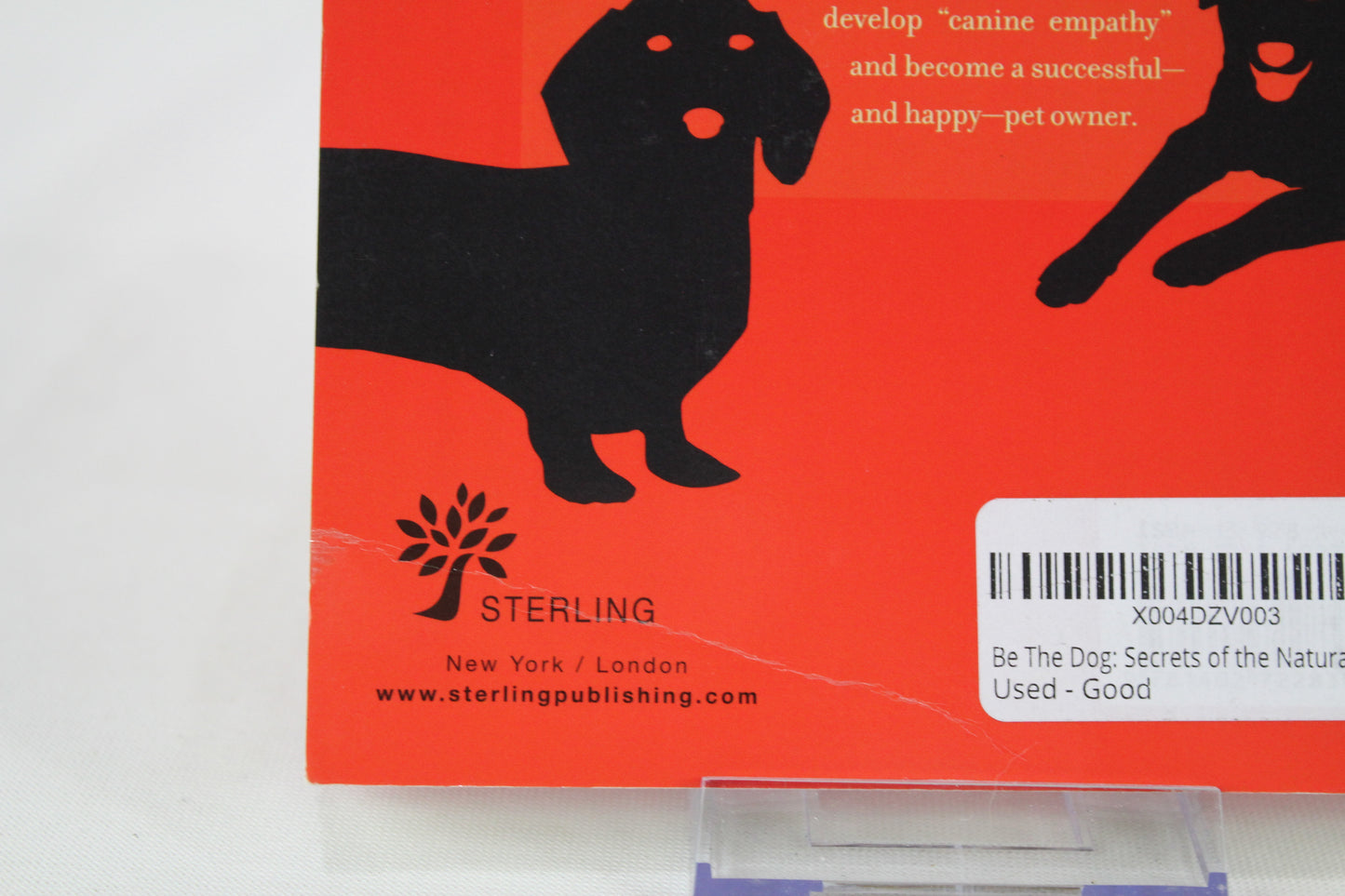 Be The Dog: Secrets of the Natural Dog Owner by Steve Duno