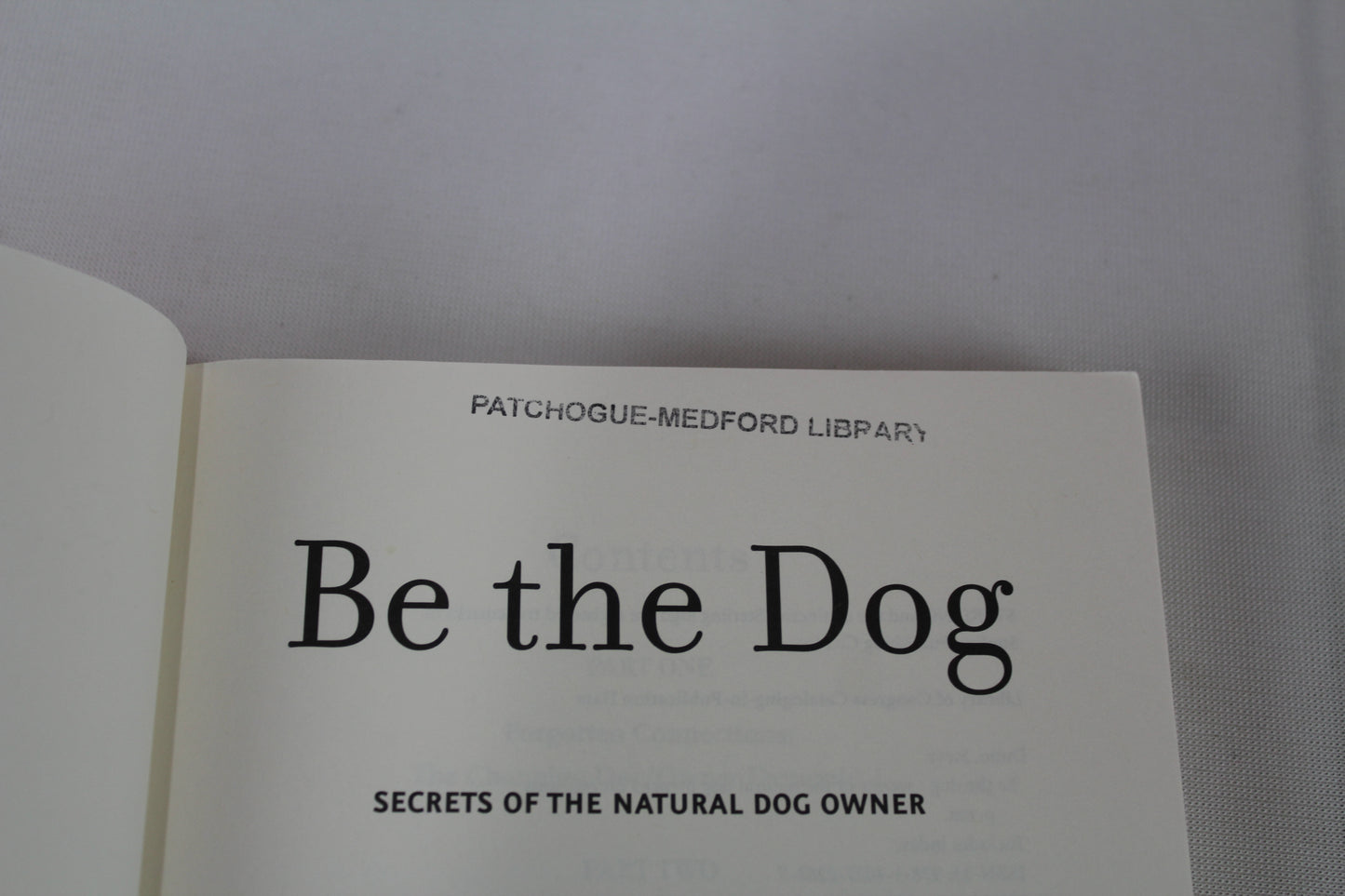 Be The Dog: Secrets of the Natural Dog Owner by Steve Duno
