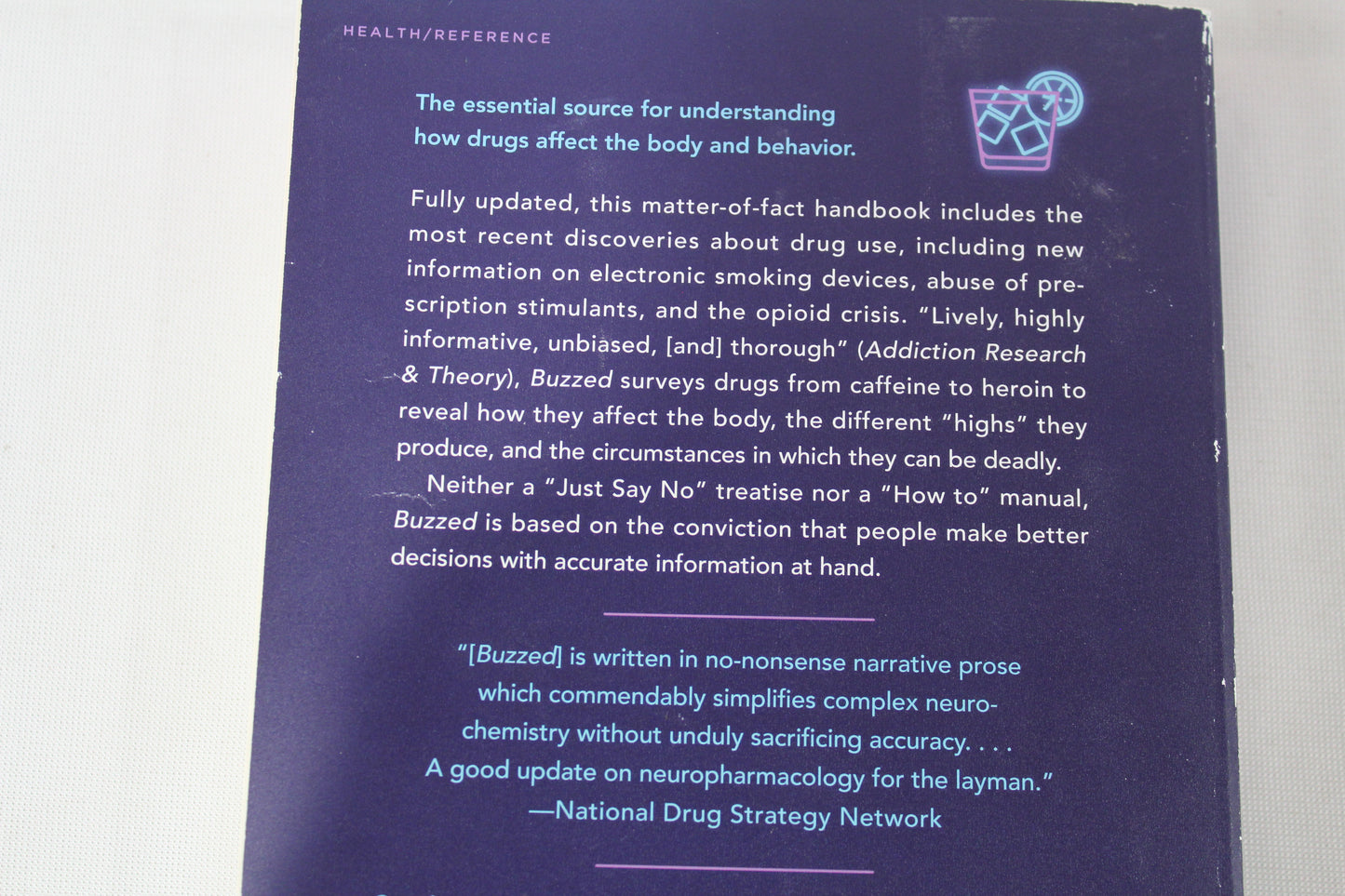 Buzzed: The Straight Facts About the Most Used and Abused Drugs from Alcohol to Ecstasy, Fifth Edition by Cynthia Kuhn Ph.D., Scott Swartzwelder Ph.D., Wilkie Wilson Ph.D., Jeremy Foster, Leigh Heather Wilson