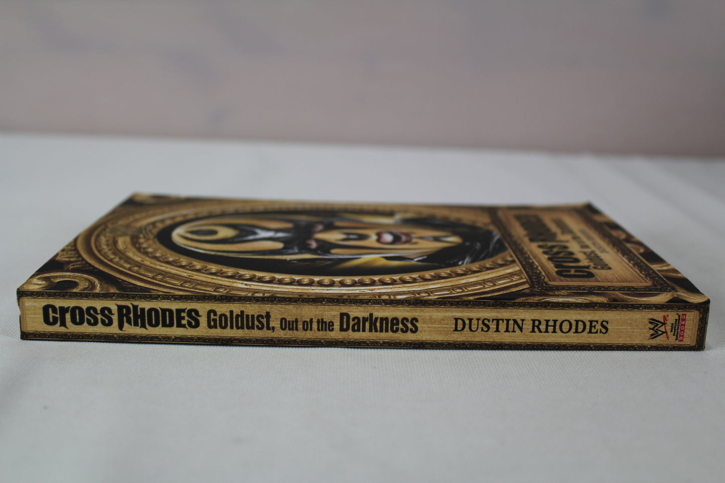Cross Rhodes: Goldust, Out of the Darkness (WWE) by Dustin Rhodes