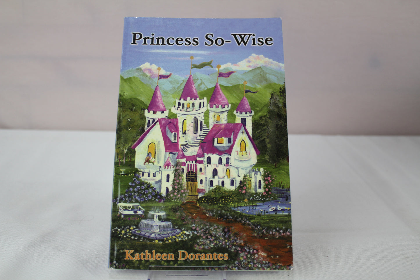 Princess So-wise by Kathleen Dorantes