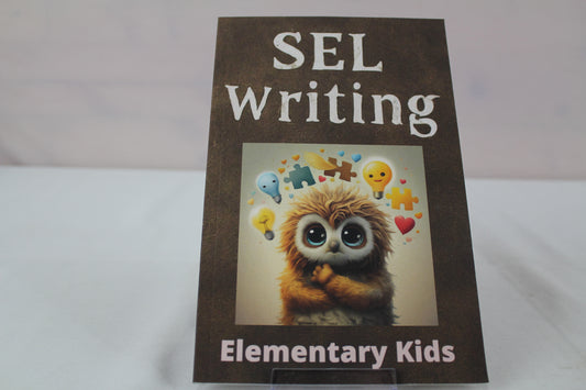 SEL Witing prompts: Elementary Students by Mr Tiaan van Vuuren (2024)