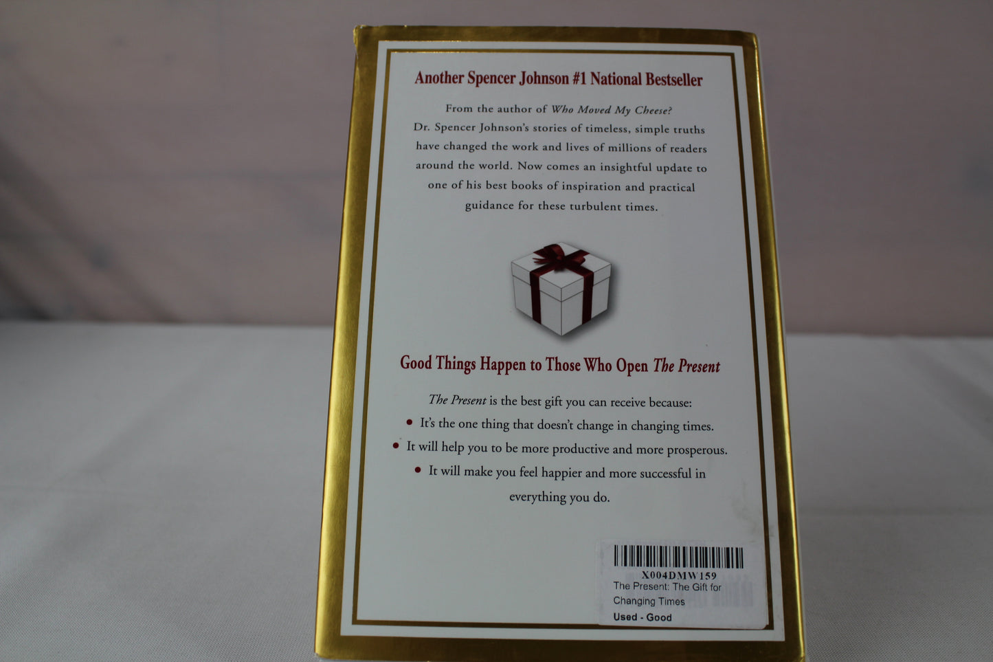 The Present: The Gift for Changing Times by Spencer Johnson M.D.
