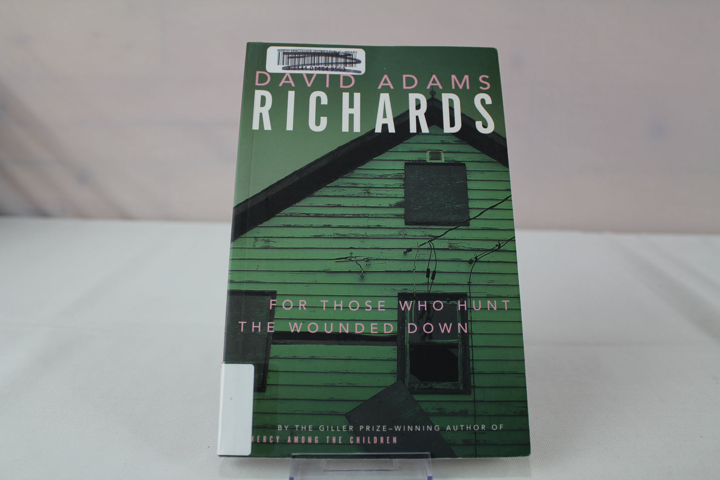 For Those Who Hunt the Wounded Down by David Adams Richards