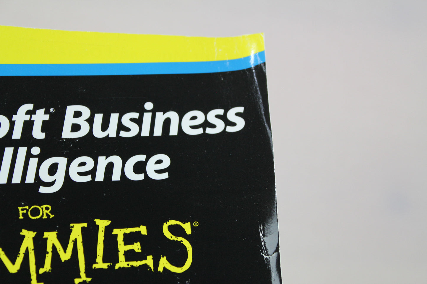 Microsoft Business Intelligence for Dummies by Ken Withee
