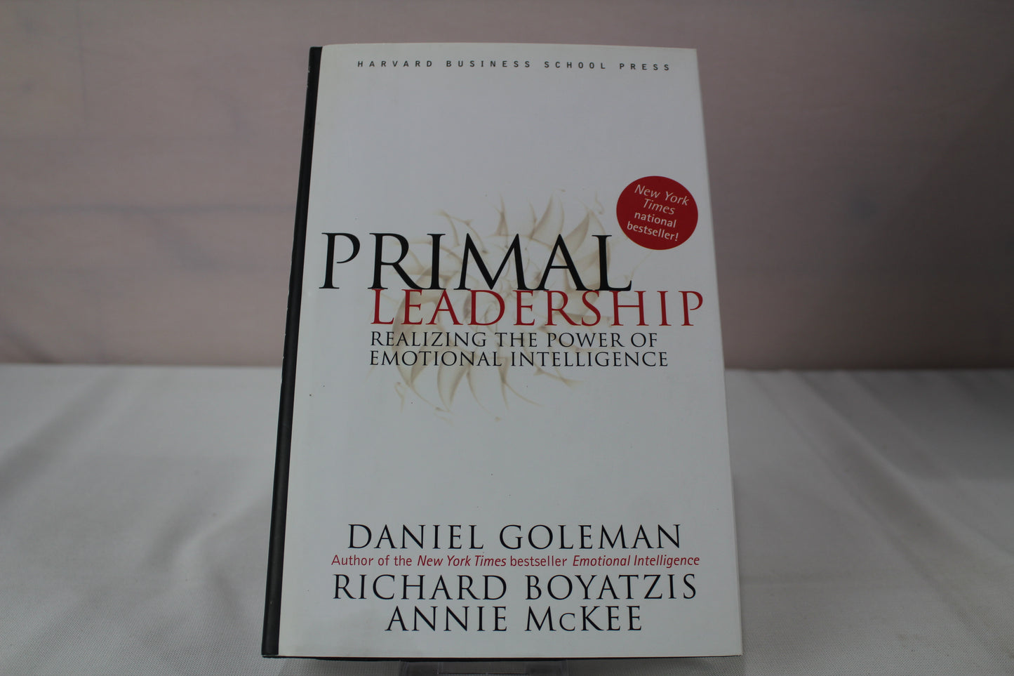 Primal Leadership, With a New Preface by the Authors: Unleashing the Power of Emotional Intelligence by Daniel Goleman, Richard E. Boyatzis, Annie McKee