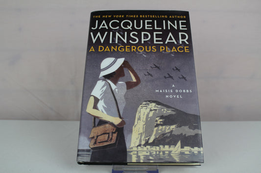 A Dangerous Place: A Maisie Dobbs Novel by Jacqueline Winspear