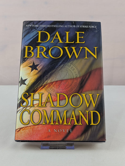Shadow Command: A Novel (Patrick McLanahan, 32) by Dale Brown