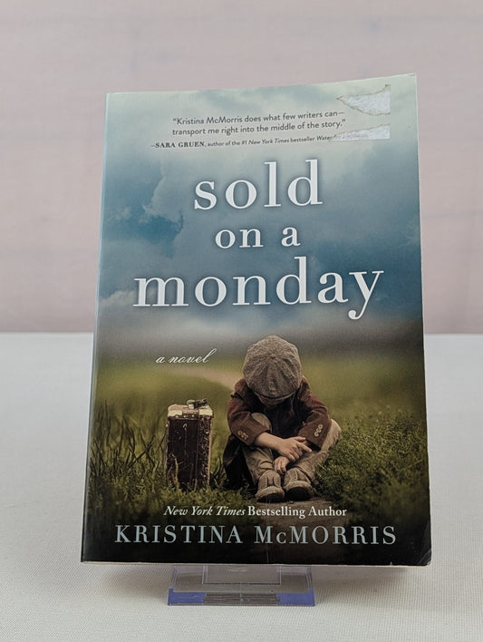 Sold on a Monday: A Novel by Kristina McMorris
