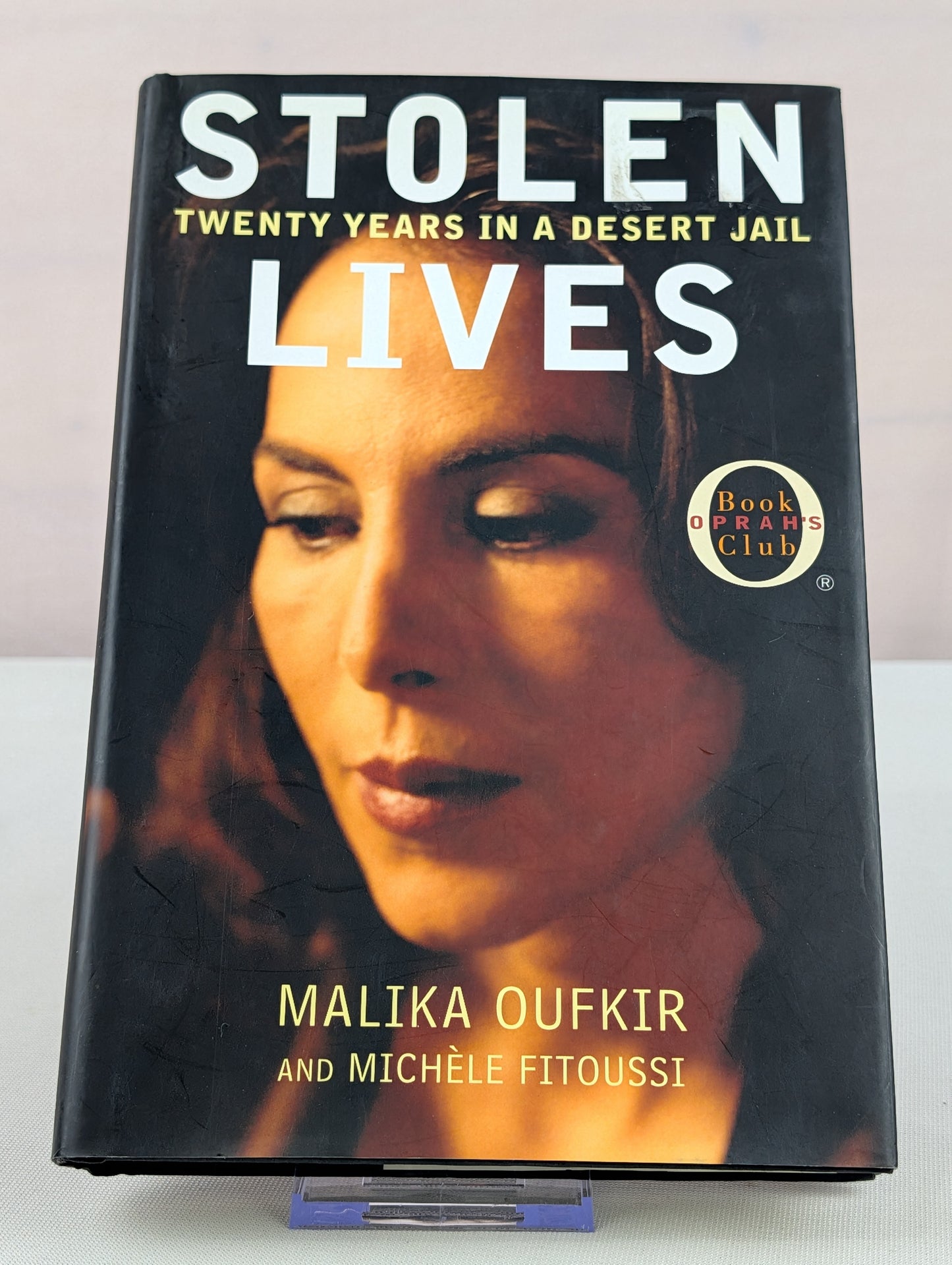 Stolen Lives: Twenty Years in a Desert Jail (Oprah's Book Club) by Malika Oufkir, Michele Fitoussi, Ros Schwartz