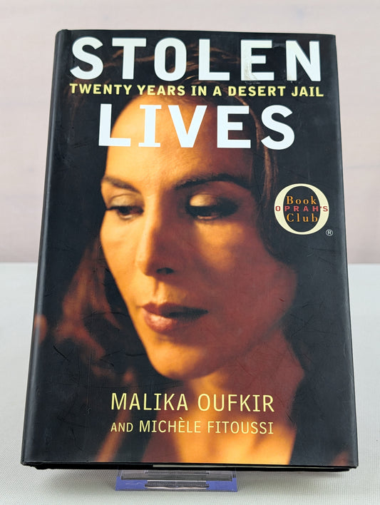 Stolen Lives: Twenty Years in a Desert Jail (Oprah's Book Club) by Malika Oufkir, Michele Fitoussi, Ros Schwartz