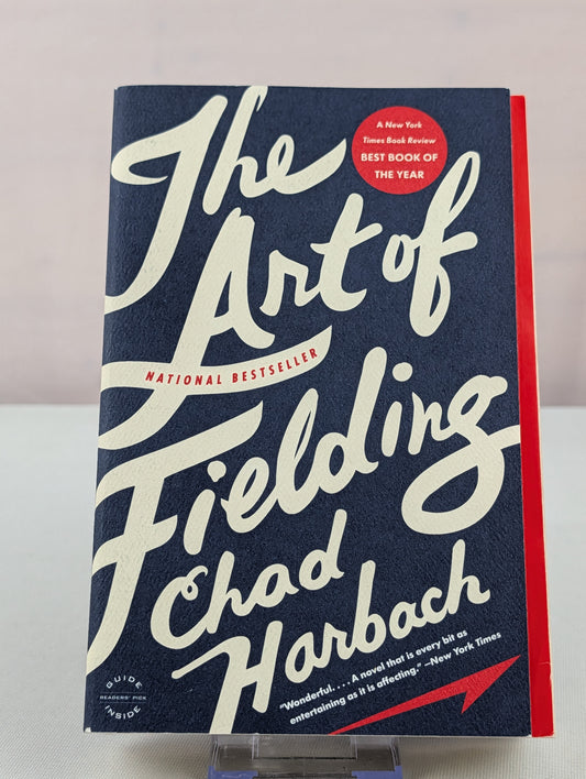The Art of Fielding: A Novel by Chad Harbach