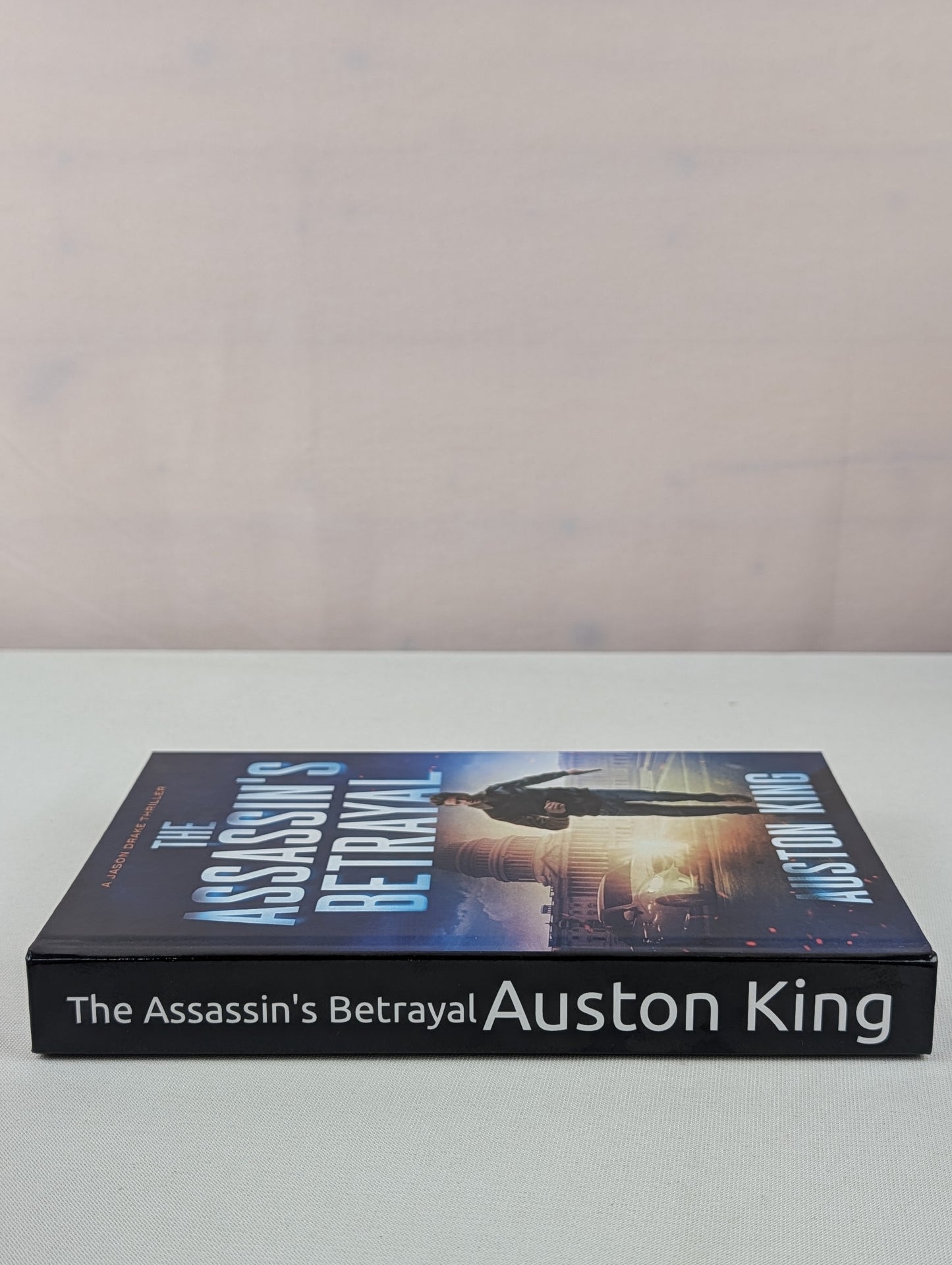 The Assassin's Betrayal: CIA Assassin (Jason Drake Thrillers) by Auston King