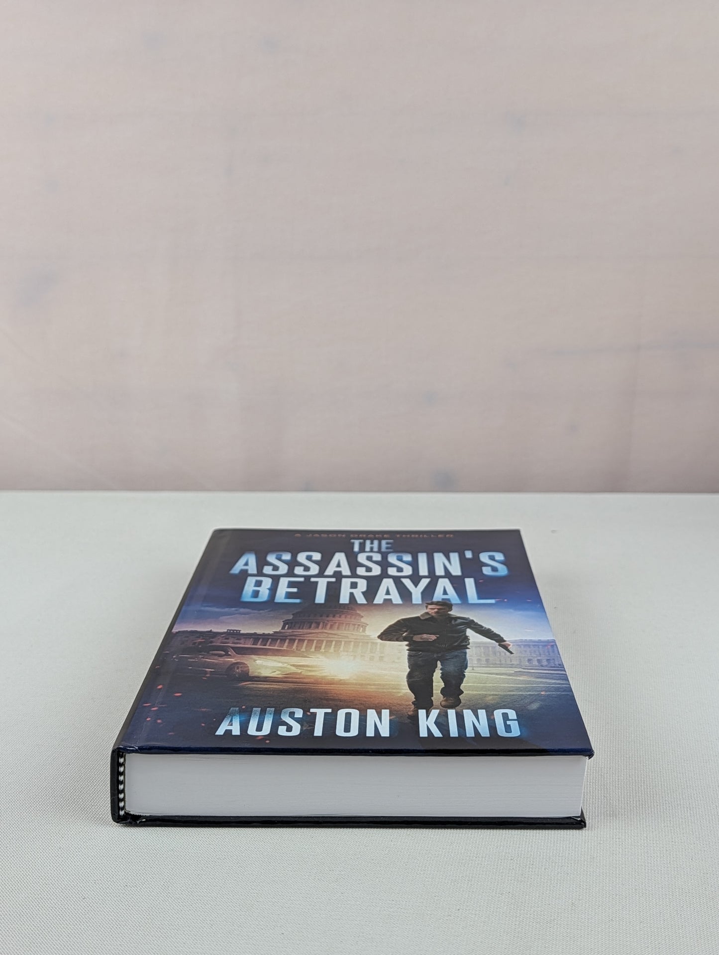The Assassin's Betrayal: CIA Assassin (Jason Drake Thrillers) by Auston King