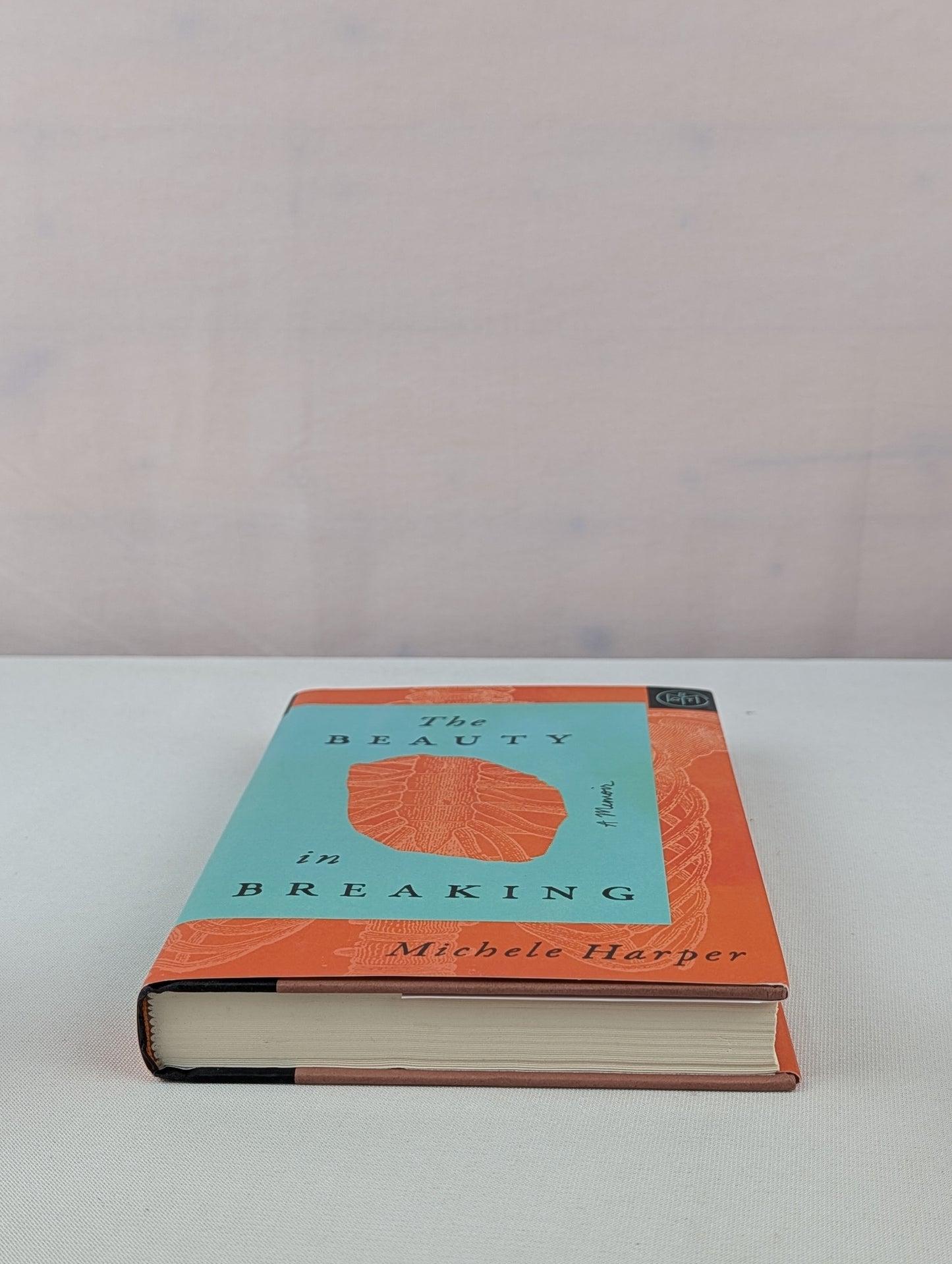 The Beauty in Breaking: A Memoir by Michele Harper