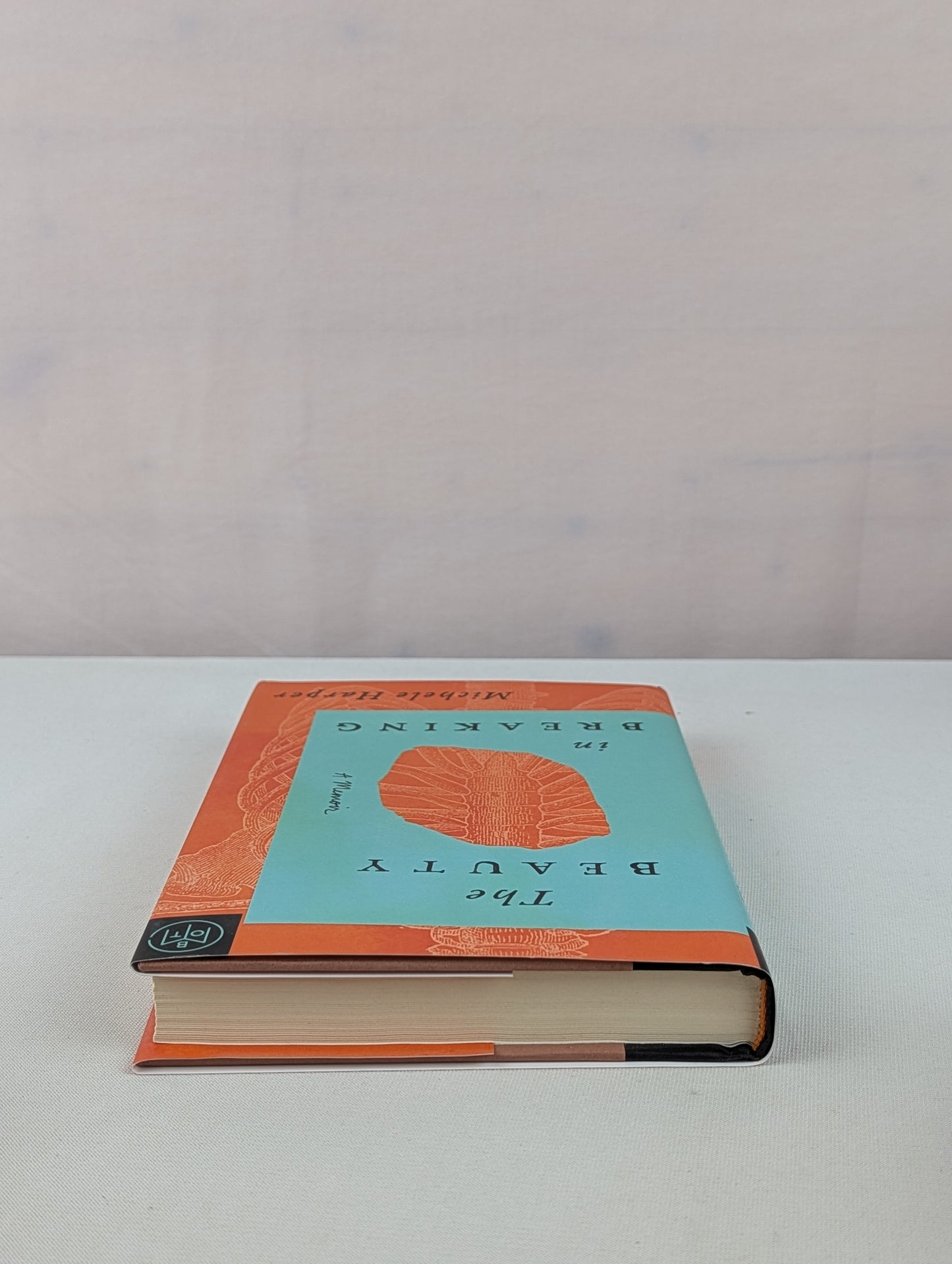 The Beauty in Breaking: A Memoir by Michele Harper