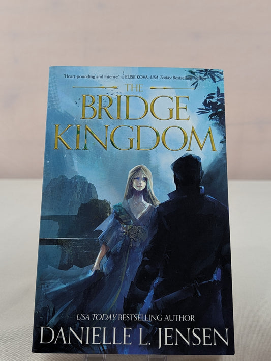 The Bridge Kingdom First Edition by Danielle L. Jensen