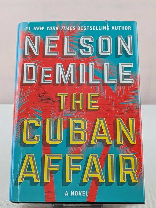 The Cuban Affair: A Novel by Nelson DeMille