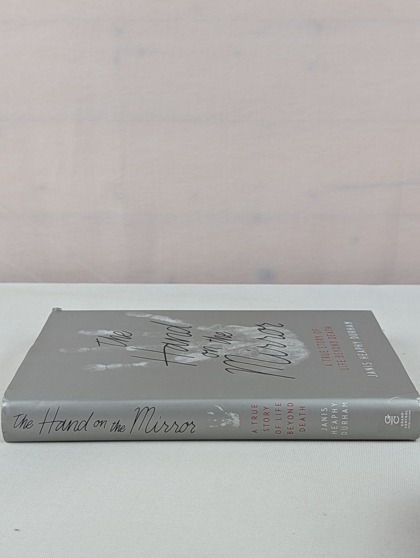 The Hand on the Mirror: A True Story of Life Beyond Death by Janis Heaphy Durham