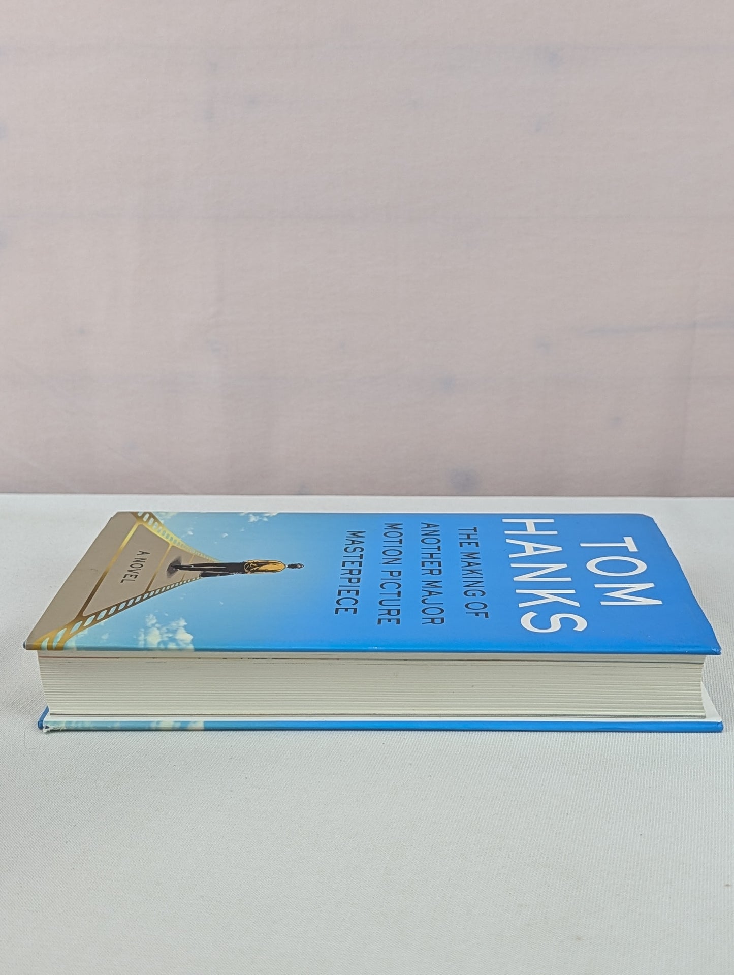 The Making of Another Major Motion Picture Masterpiece: A novel by Tom Hanks, R. Sikoryak