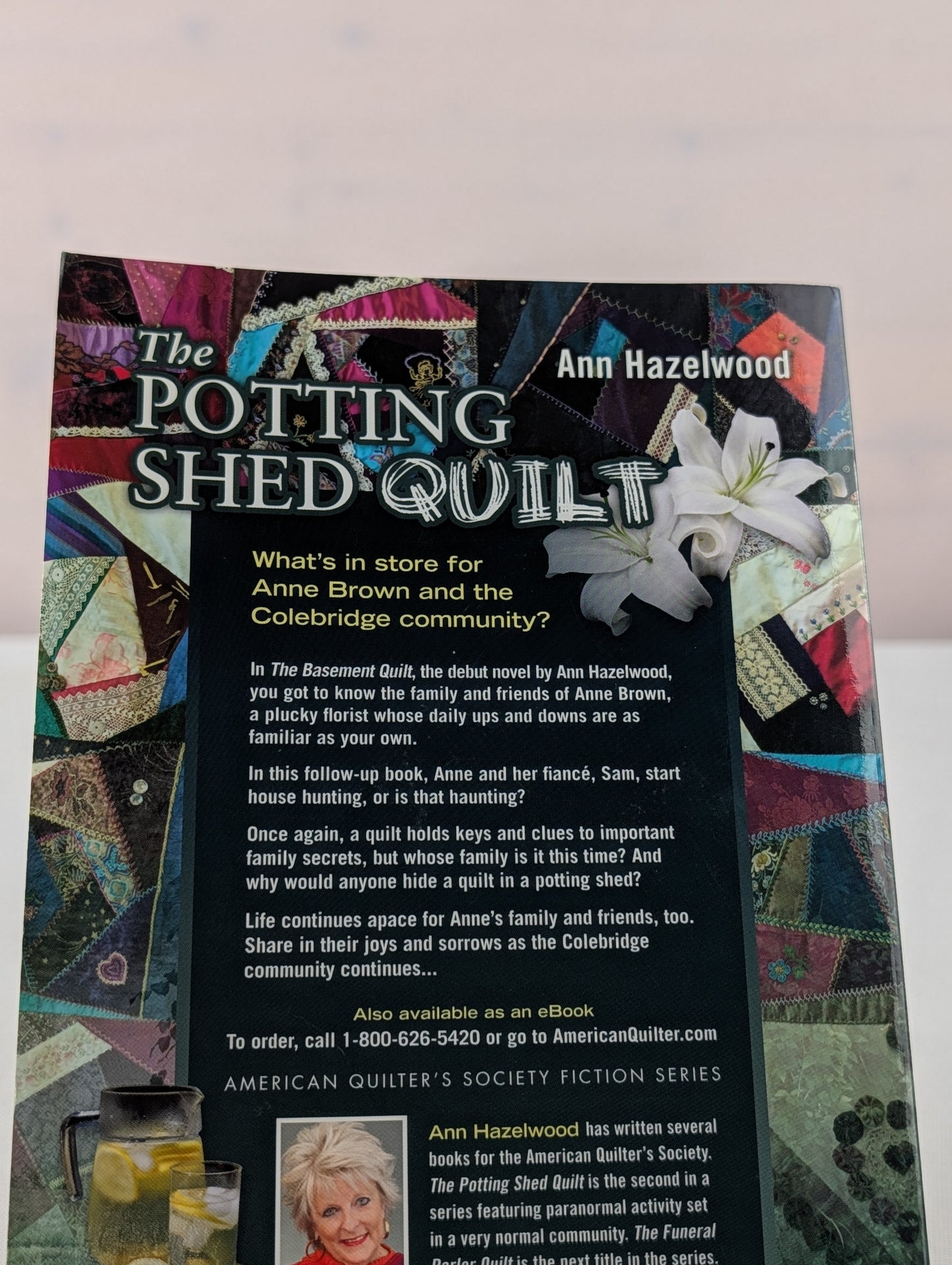 The Potting Shed Quilt - Print-On-Demand Edition: Colebridge Community Series Book 2 of 7: 02 by Ann Hazelwood