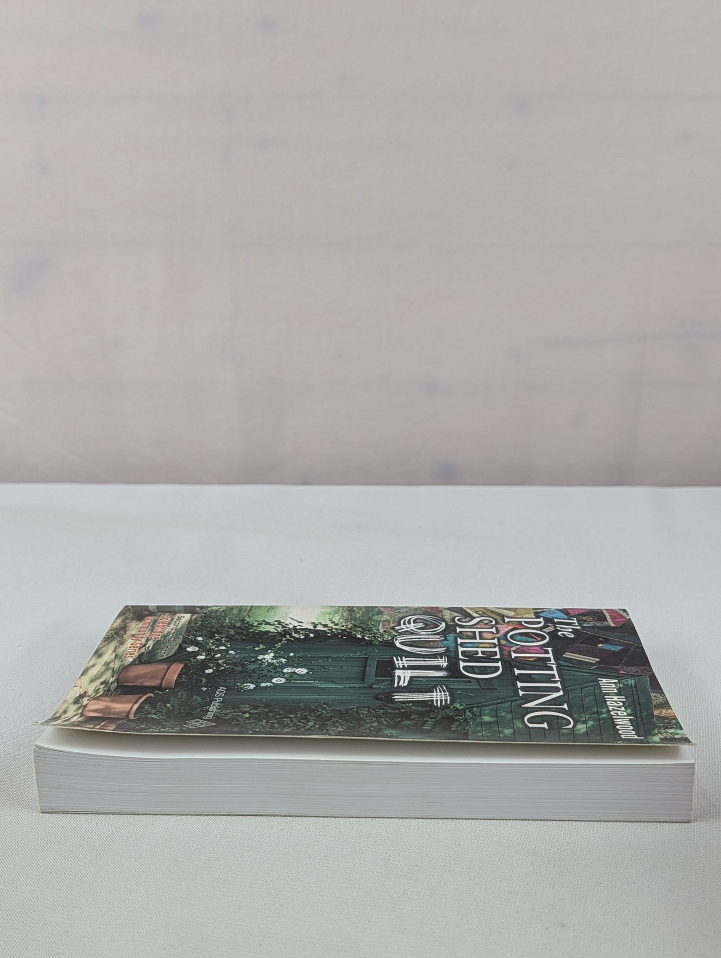 The Potting Shed Quilt - Print-On-Demand Edition: Colebridge Community Series Book 2 of 7: 02 by Ann Hazelwood