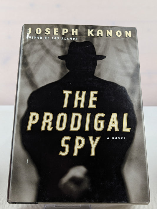The Prodigal Spy by Joseph Kanon