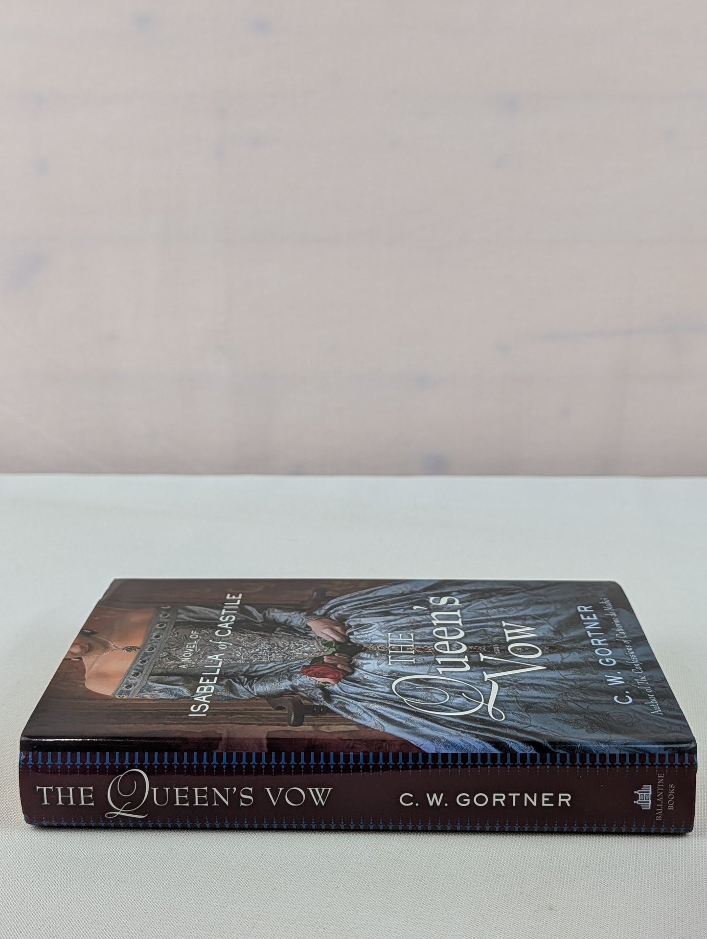The Queen's Vow: A Novel of Isabella of Castile by C.  W. Gortner