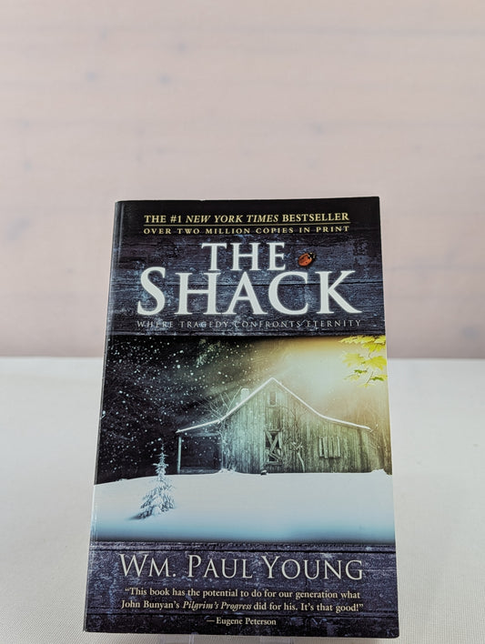 The Shack: Where Tragedy Confronts Eternity by William P. Young