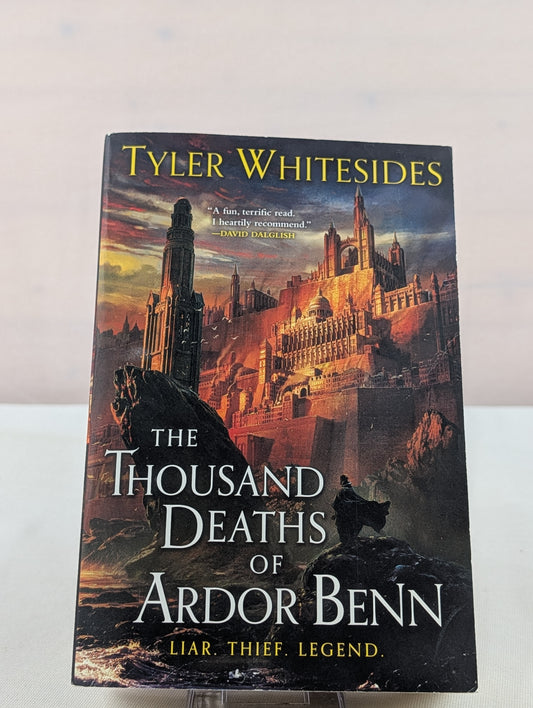 The Thousand Deaths of Ardor Benn: 1 by Tyler Whitesides