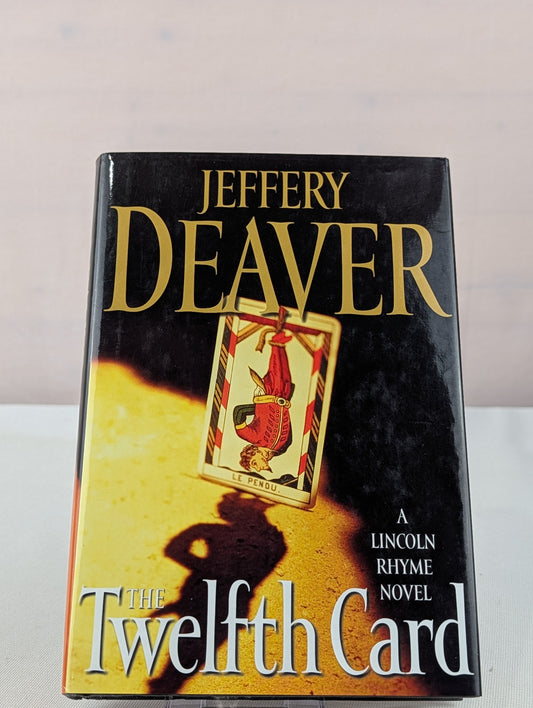 The Twelfth Card: A Lincoln Rhyme Novel (Lincoln Rhyme Novels) by Jeffery Deaver